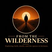 Podcast From the Wilderness
