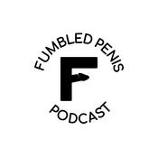 Podcast Fumbled Penis Podcast