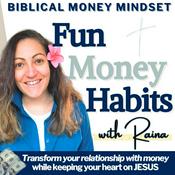 Podcast Fun Money Habits - Christian Money Mindset