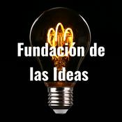 Podcast Fundación de las Ideas