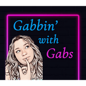Podcast Gabbin' with Gabs