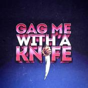 Podcast Gag Me With A Knife