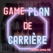 Podcast Game Plan de Carrière