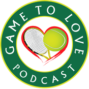 Podcast Game To Love Tennis Podcast