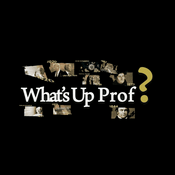Podcast What’s Up Prof