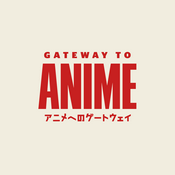 Podcast Gateway to Anime