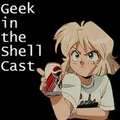 Podcast Geek in the Shell Cast