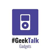 Podcast #GeekTalk Podcast - Gadgets