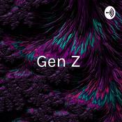 Podcast Gen Z : Our Thoughts