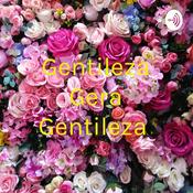 Podcast Gentileza Gera Gentileza