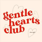 Podcast gentle hearts club.