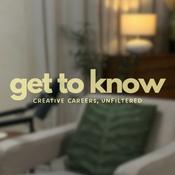 Podcast Get to Know