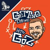 Podcast Getting There With Goz