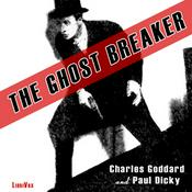 Podcast Ghost Breaker (Dramatic Reading), The by Charles Goddard (1879 - 1951) and Paul Dickey (1882 - 1933)