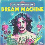 Podcast Ghosthoney’s Dream Machine