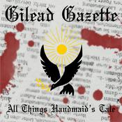 Podcast Gilead Gazette - All Things Handmaid's Tale