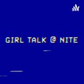 Podcast Girl Talk at Nite