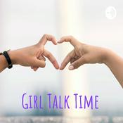 Podcast Girl Talk Time