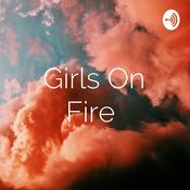 Podcast Girls On Fire 🔥