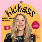 Podcast Kickass Midlife Method
