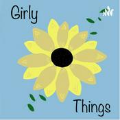 Podcast Girly Things