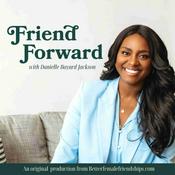 Podcast Friend Forward