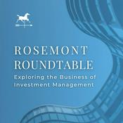 Podcast Rosemont Roundtable: Exploring the Business of Investment Management