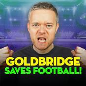 Podcast Goldbridge Saves Football