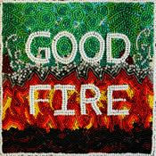 Good Fire Podcast