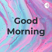 Podcast Good Morning