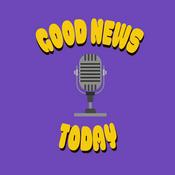 Podcast Good News Today