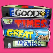 Podcast Good Times Great Movies