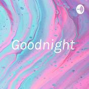 Podcast Goodnight ❤️