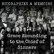 Podcast Grace Abounding to the Chief of Sinners