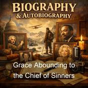 Podcast Grace Abounding to the Chief of Sinners