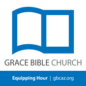 Podcast Grace Bible Church - Equipping Hour Podcast