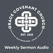 Podcast Grace Covenant Church Sermon Audio