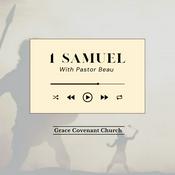 Podcast Grace Covenant | 1 Samuel Series