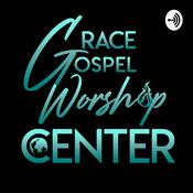 Podcast Grace Gospel Worship Center