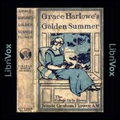 Podcast Grace Harlowe's Golden Summer by Jessie Graham Flower (1883 - 1931)