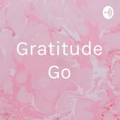 Podcast Gratitude Go