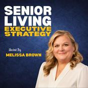 Podcast Senior Living Executive Strategy (formerly Gravity Healthcare Hacks)