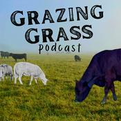 Podcast Regenerative Ag Stories on the Grazing Grass Podcast