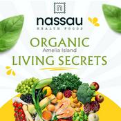 Podcast Organic Living Secrets by Nassau Health Foods Store on Amelia Island