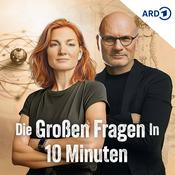 Podcast Die Großen Fragen in 10 Minuten