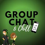 Podcast Group Chat & Chill