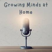 Podcast Growing Minds at Home