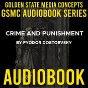 Podcast GSMC Audiobook Series: Crime and Punishment by Fyodor Dostoevsky