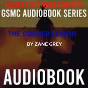 Podcast GSMC Audiobook Series: The Border Legion by Zane Grey