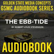 Podcast GSMC Audiobook Series: The Ebb-Tide by Robert Louis Stevenson